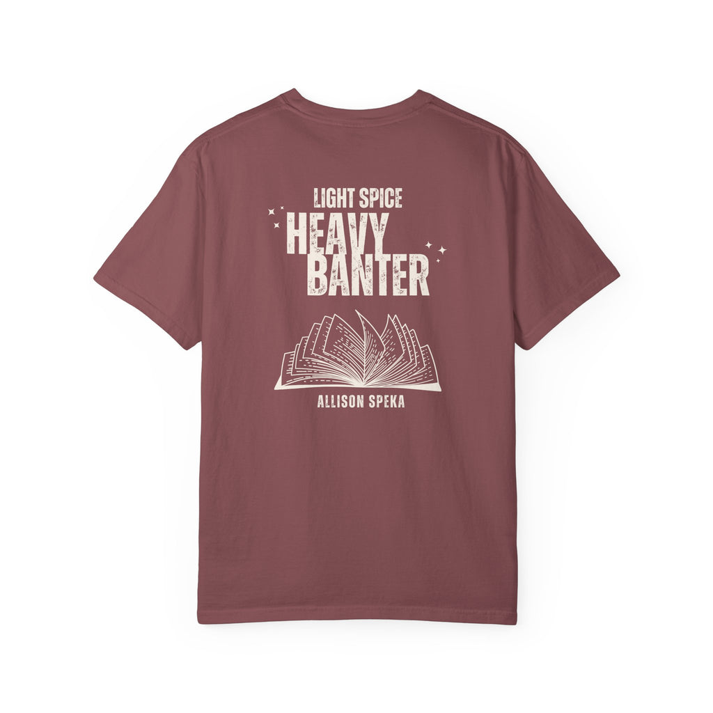 Light Spice Heavy Banter - Unisex T-shirt